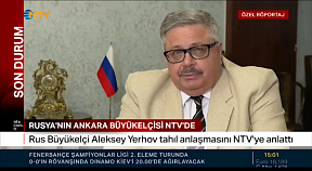 Rusya Büyükelçisi Aleksei Erkhov NTV’ye konuştu Rusya Büyükelçisi Aleksei Erkhov NTV’ye konuştu