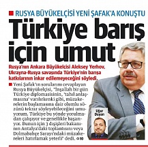 Büyükelçi Aleksei Erkhov Yeni Şafak gazetesi’ne demeç verdi Büyükelçi Aleksei Erkhov Yeni Şafak gazetesi’ne demeç verdi